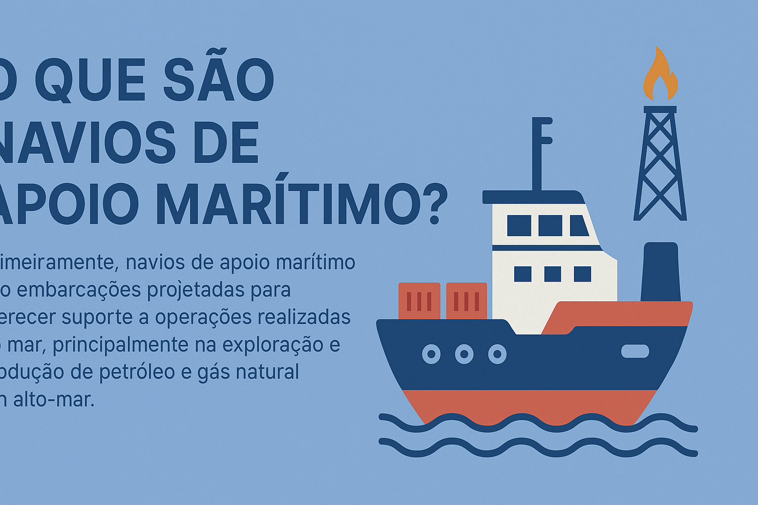 Infográfico en portugués explicando qué son los buques de apoyo marítimo, con ilustración de un barco al lado de una plataforma de petróleo en el mar.
