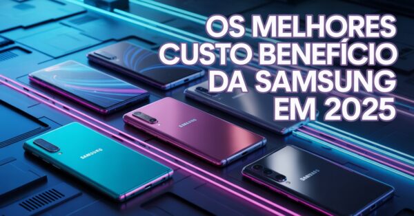 Conheça os celulares Samsung com melhor custo-benefício em 2025, unindo inovação, bateria potente e recursos avançados para todos os perfis.