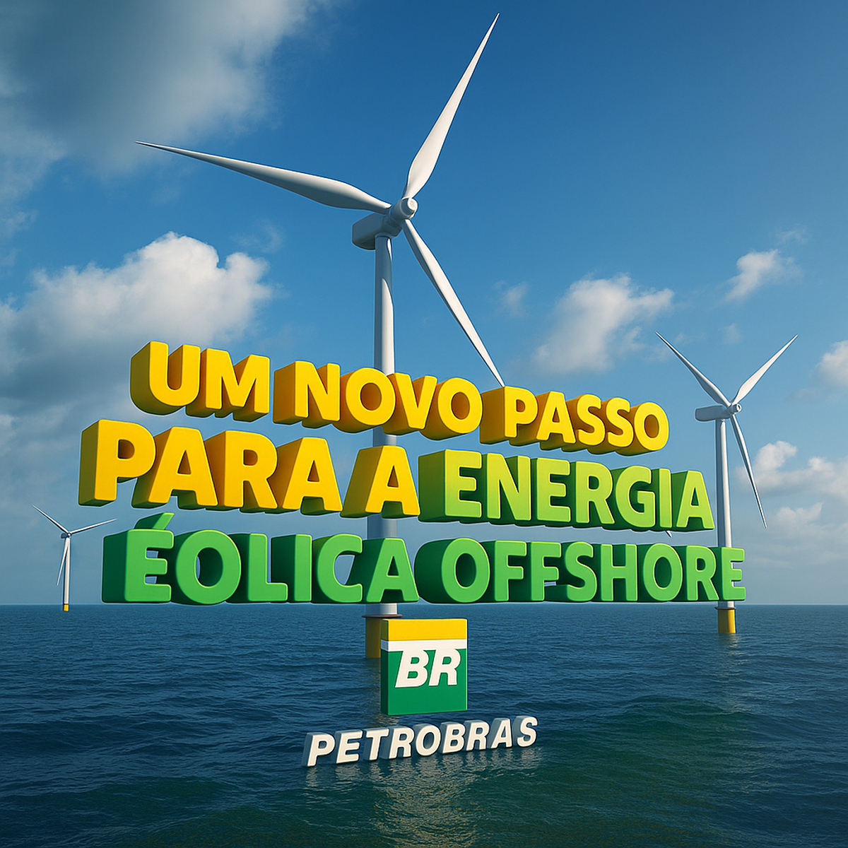 Parque eólico offshore com turbinas no mar e frase 3D destacada com logo da Petrobras abaixo.