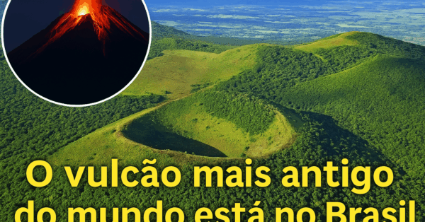 Descoberta pouco conhecida: o vulcão mais antigo do mundo está no Brasil e tem quase 2 bilhões de anos de história geológica