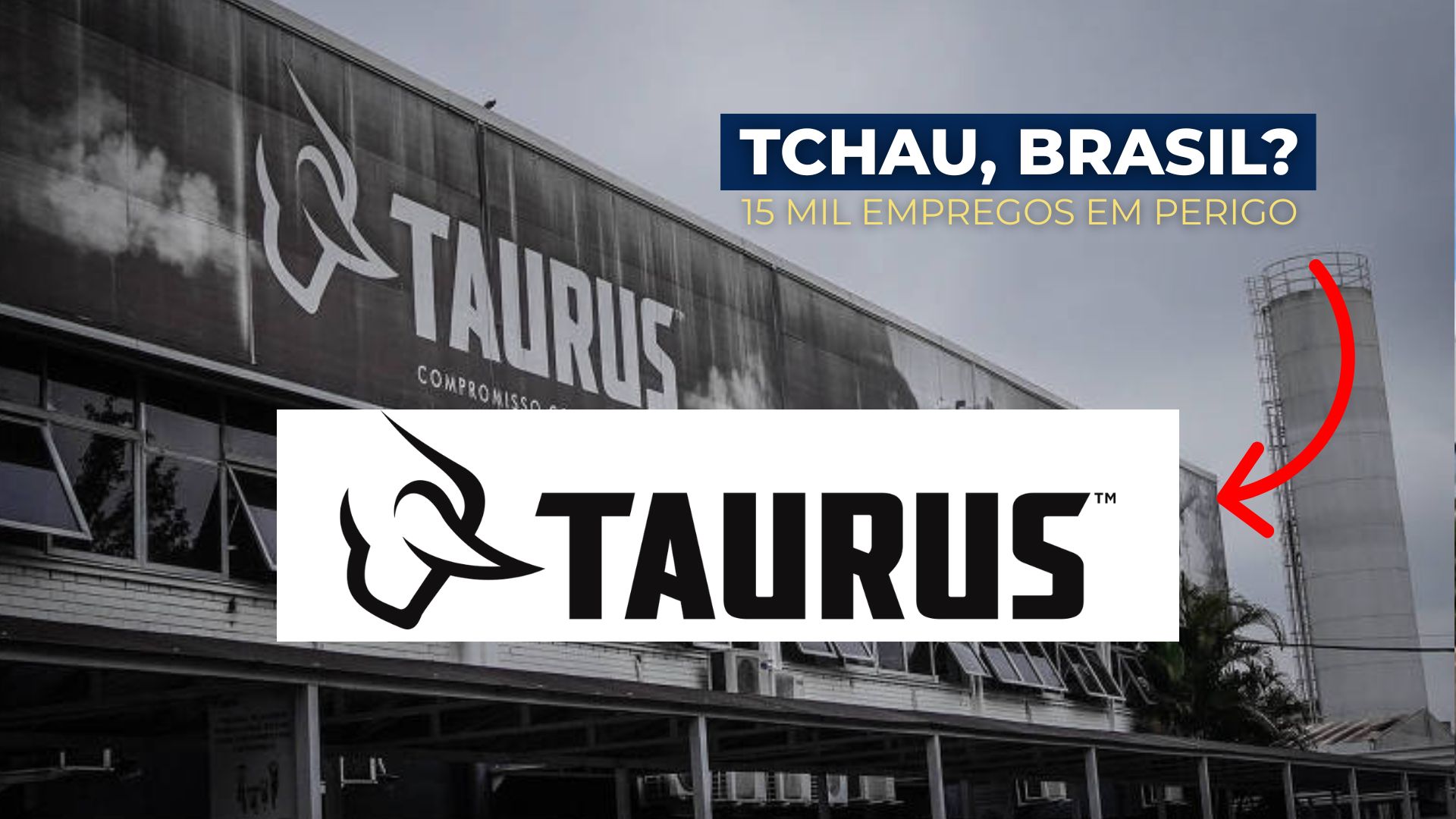Sobretaxa de 50% dos EUA pode levar Taurus a migrar para os Estados Unidos e afetar 15 mil empregos no Brasil. Entenda o impacto.
