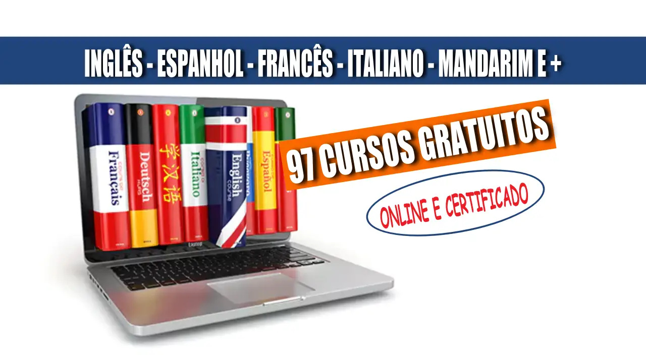 97 cursos gratuitos de inglês, espanhol, francês, italiano, mandarim e mais, com acesso vitalício e certificado garantido para todo o Brasil; basta acessar a plataforma e se cadastrar!
