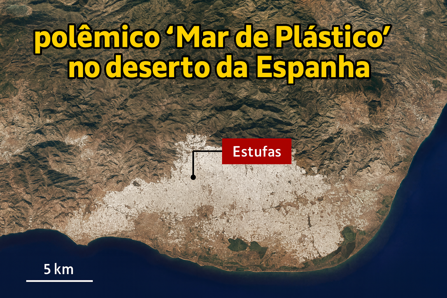 O polêmico ‘Mar de Plástico’ no deserto da Espanha