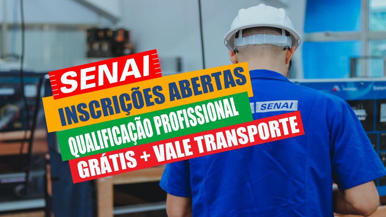 SALVADOR - VAGAS - SENAI - CURSOS - QUALIFICAÇÃO