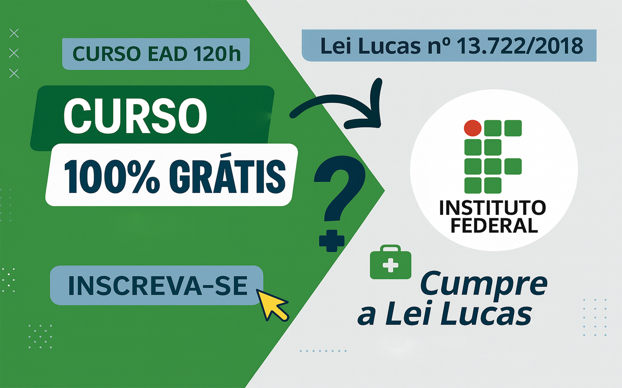 Curso gratuito que cumpre a Lei Lucas, do Instituto Federal abre 2.000 vagas EAD em Primeiros Socorros no Ambiente Escolar no Sul de Minas Gerais
