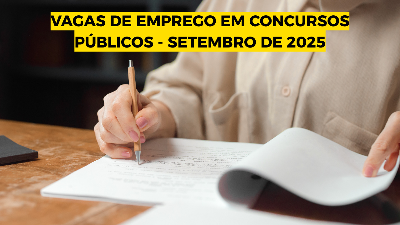 Confira os concursos públicos com inscrições abertas em setembro de 2025. São centenas de vagas de emprego em diferentes níveis de escolaridade, com salários que ultrapassam os R$ 13 mil. Fonte: Canva