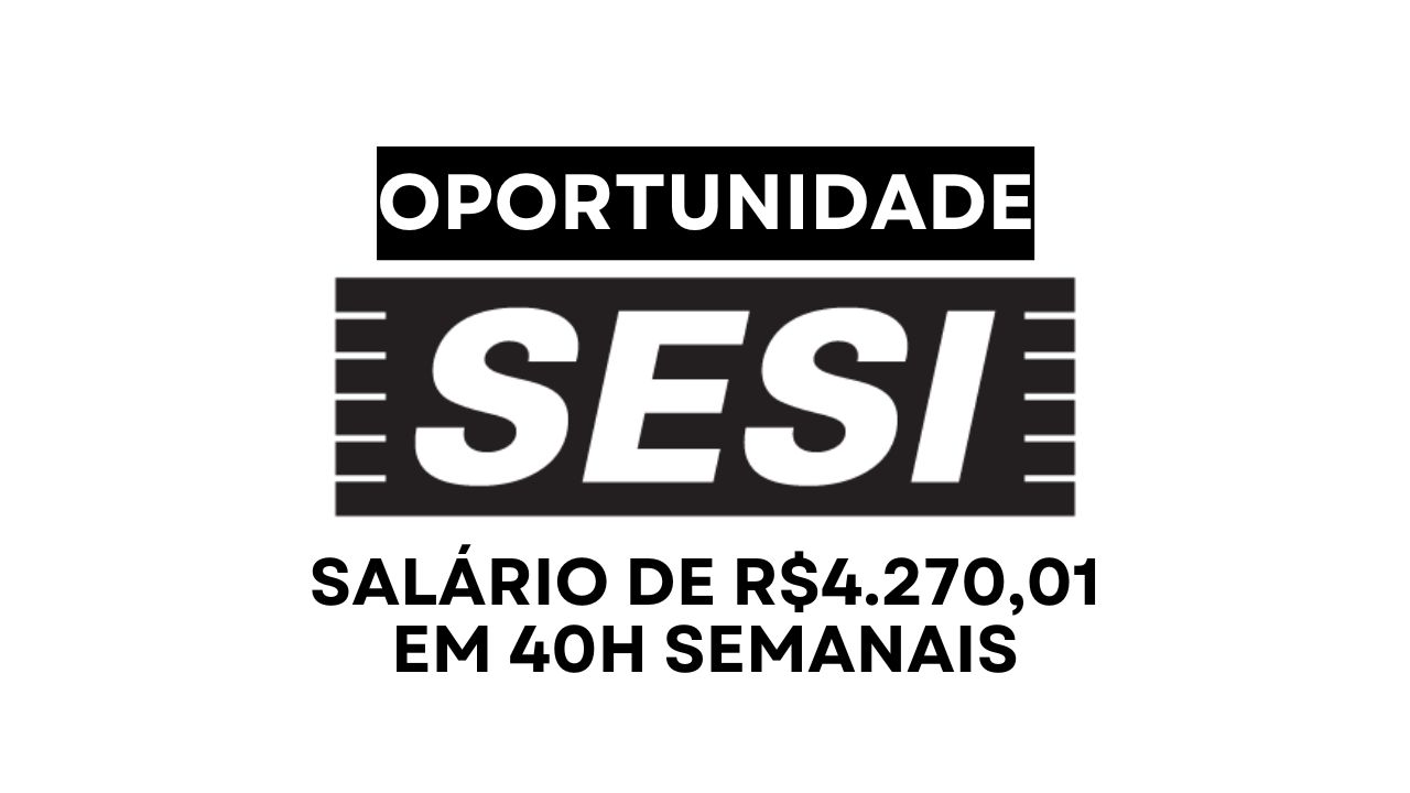 SESI abre vaga de emprego com salário de R$ 4.270,01 + contratação CLT por prazo indeterminado para atuar como Técnico de Laboratório Didático em 40h semanais em Sertãozinho (SP)