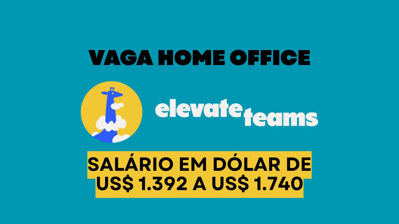 Trabalhe em home office total na Elevate Teams e receba em dólar salário de US$ 1.392 a US$ 1.740 +incentivos por desempenho e oportunidades reais de crescimento!