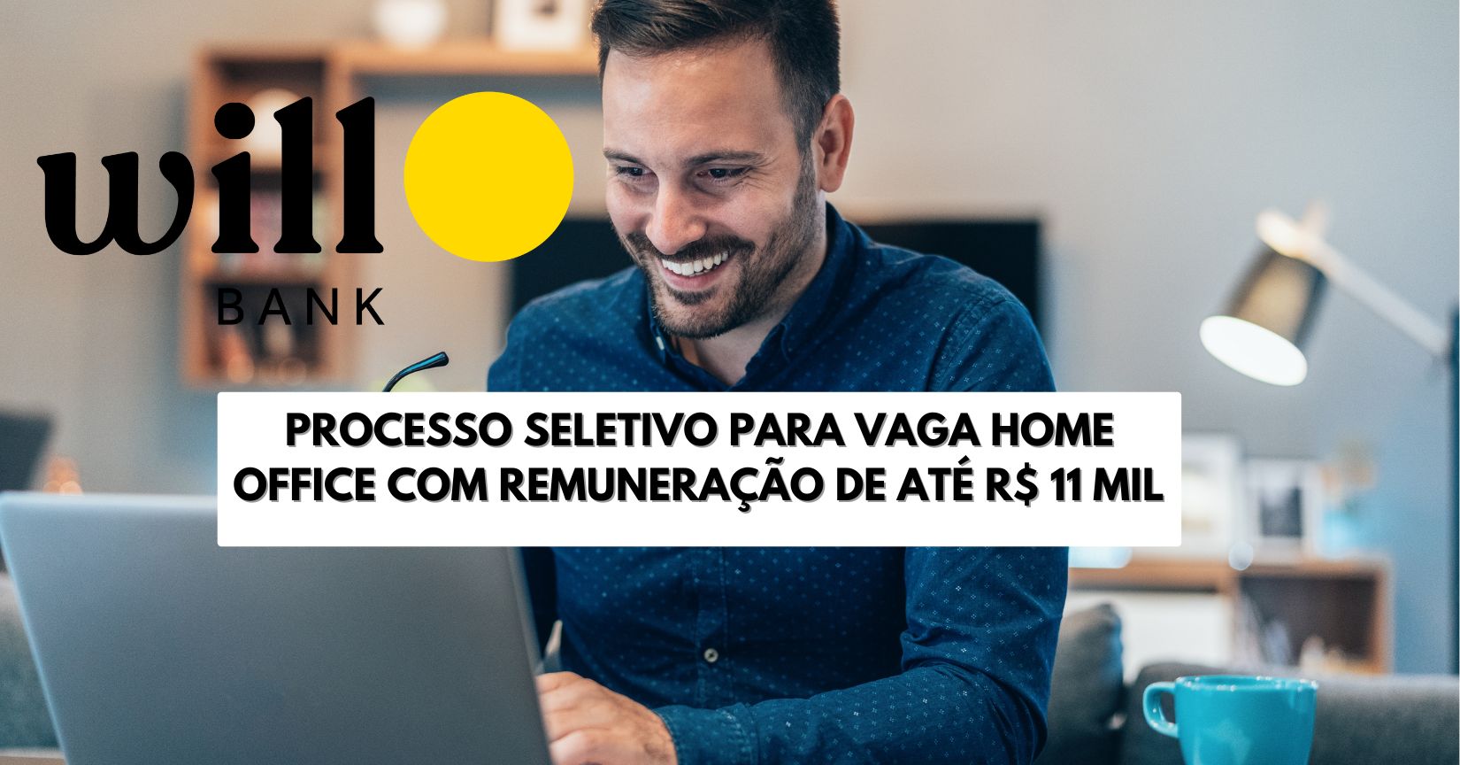 Will Bank abre vaga home office com remuneração de até R$ 11 mil + benefícios como Cartão Flash, plano de saúde Amil, seguro de vida e muito mais para atuar como Especialista de FP&A!