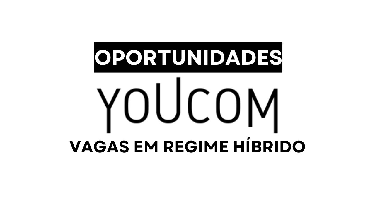 Youcom abre vagas híbridas para RH, Marketing, E-commerce e mais em processo seletivo para SP e RS