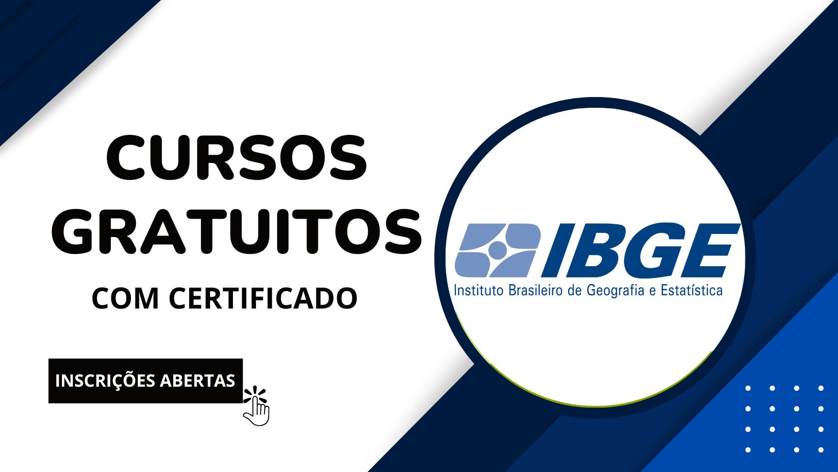 O IBGE abriu inscrições para cursos gratuitos com certificado, incluindo SEN, Indicadores Sociais, SIDRA e Extração de Informações. Veja como participar.
