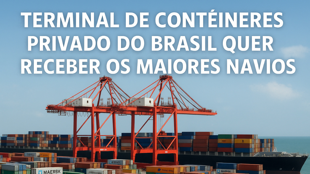O primeiro terminal de contêineres privado do Brasil quer receber os maiores navios do mundo e amplia a estrutura.