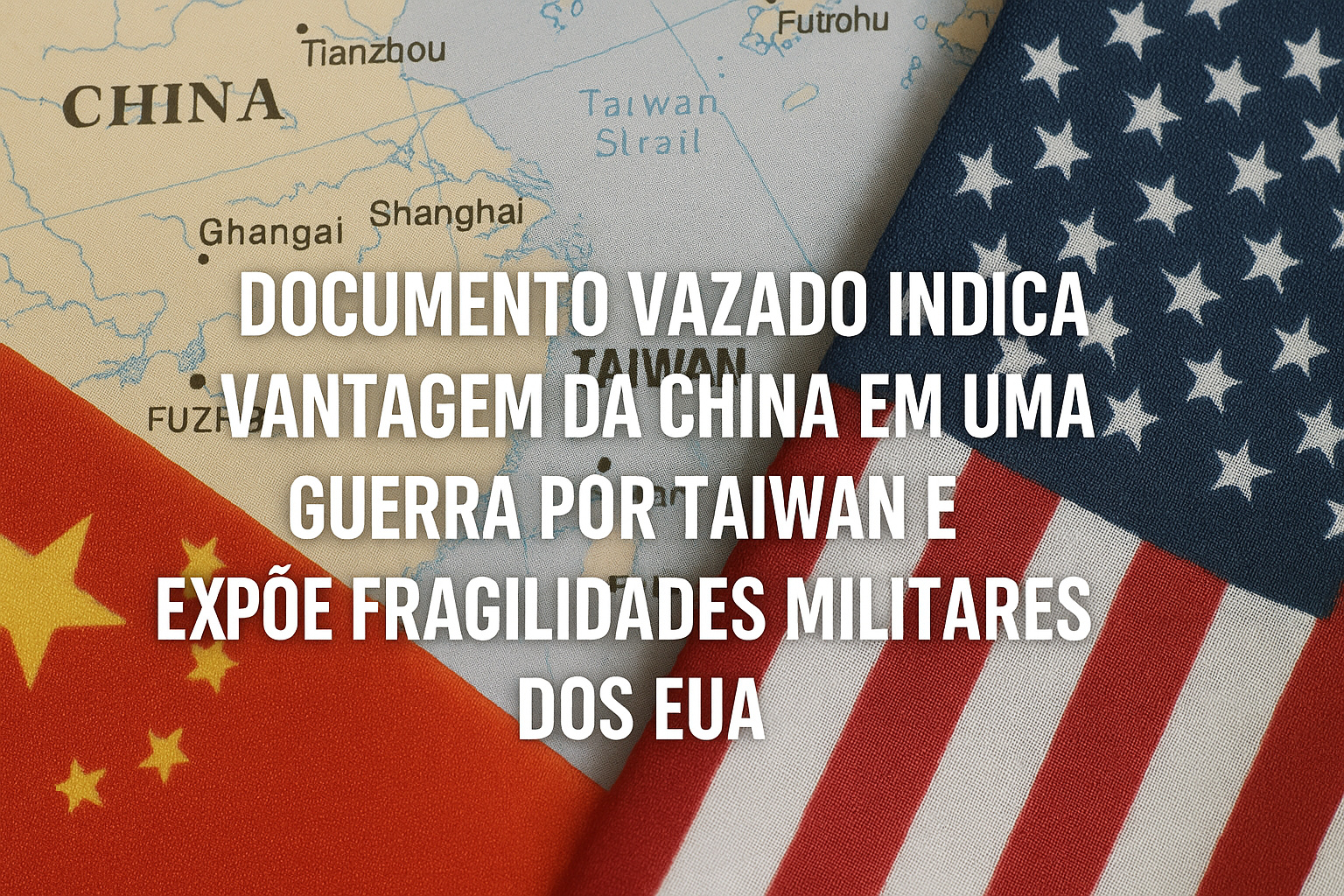 EUA ou China? Documento vazado revela cenário preocupante de guerra por Taiwan