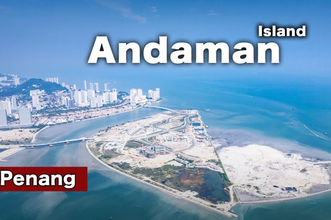 En Malasia, la isla artificial multimillonaria Andaman en Penang enfrenta el fantasma de Forest City y prueba el apetito global por megaprojectos costeros.