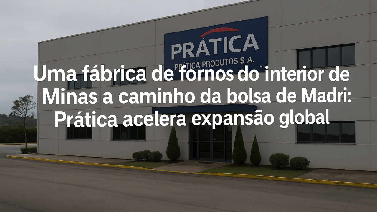 Com foco em expansão global, Uma fábrica de fornos do interior de Minas segue para a bolsa de Madri e atrai investidores europeus.