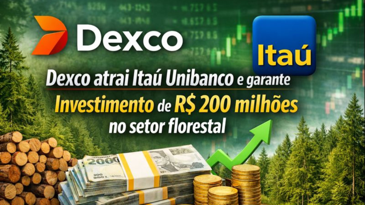 Itaú Unibanco anuncia investimento de R$ 200 milhões em Sociedade de Propósito Específico da Dexco voltada ao setor florestal.