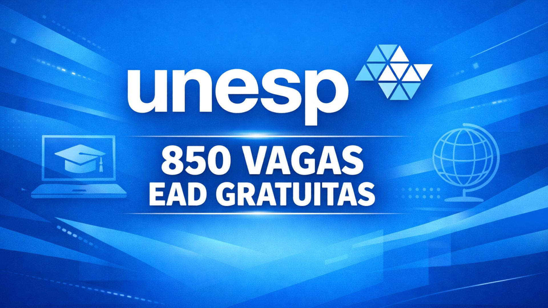 Unesp abre 850 vagas em cursos de especialização gratuitos e 100% EAD, com seleção sem prova, taxa de R$ 20 e reserva de vagas.