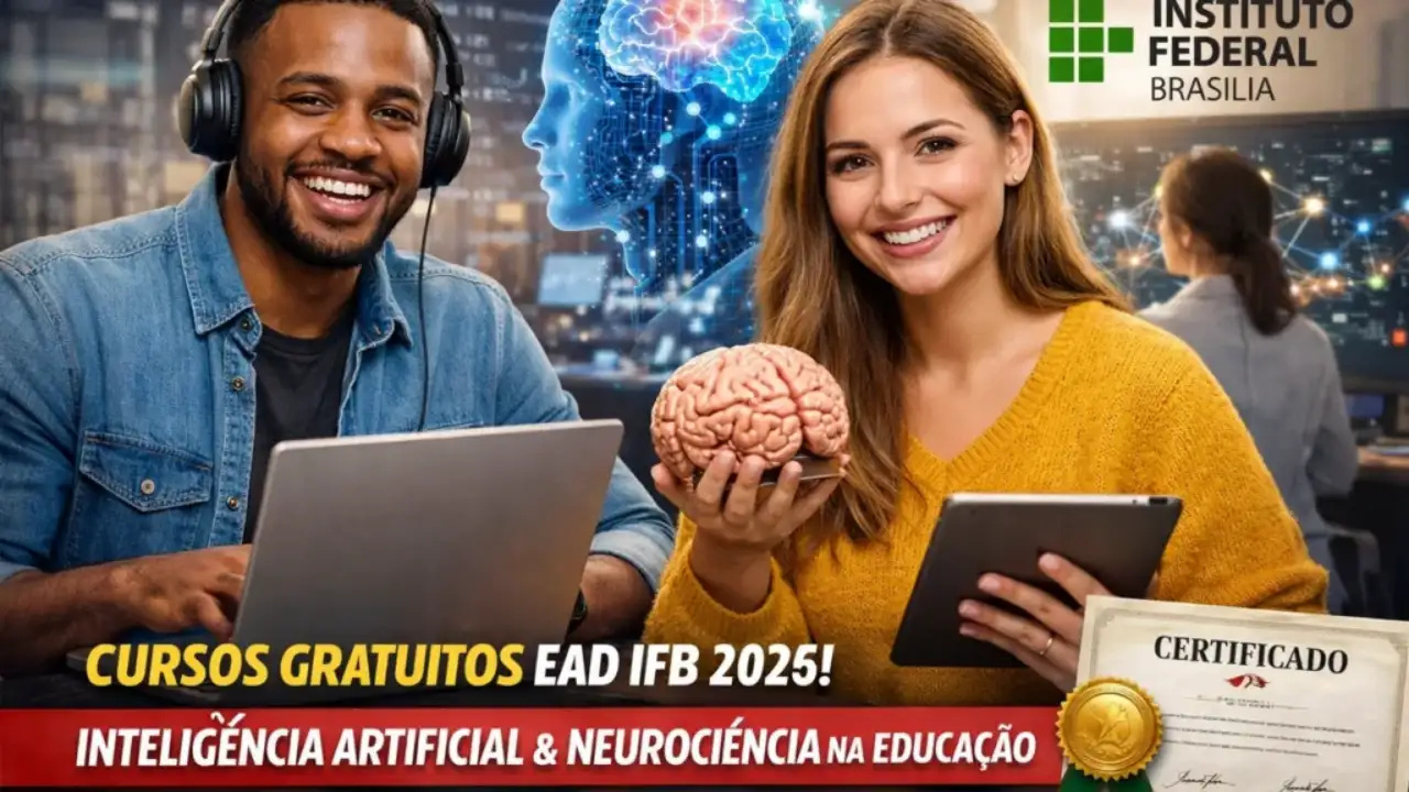 Neurociência de casa e sem gastar R$ 1 real! 1,5 mil vagas em cursos gratuitos EAD em Neurociência e Inteligência Artificial com certificação federal do IFB